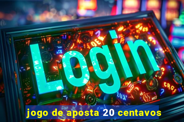 jogo de aposta 20 centavos